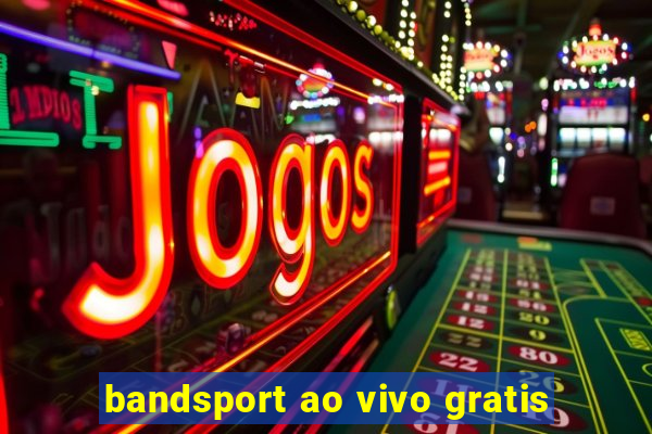 bandsport ao vivo gratis